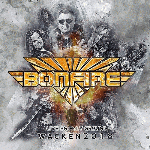 Bonfire : Live on Holy Ground - Wacken 2018